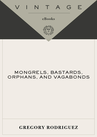 Mongrels, Bastards, Orphans, and Vagabonds