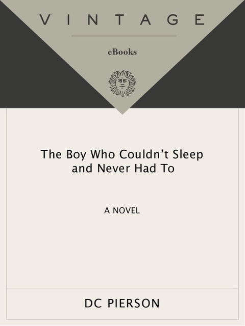 Cover image for book The Boy Who Couldn't Sleep and Never Had To