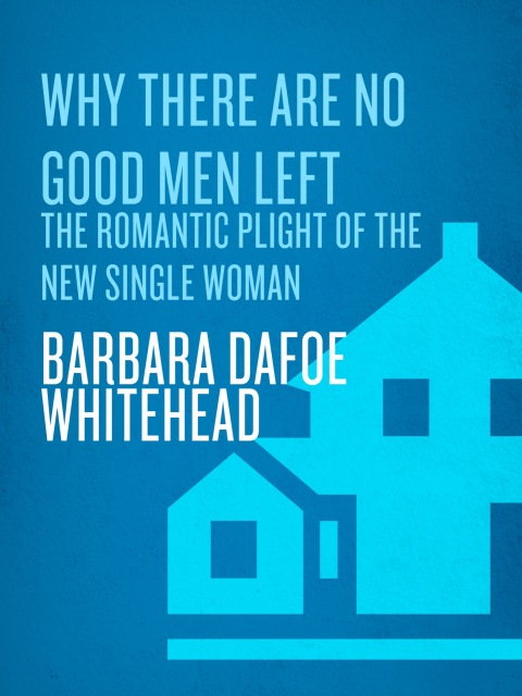 Cover image for book Why There Are No Good Men Left