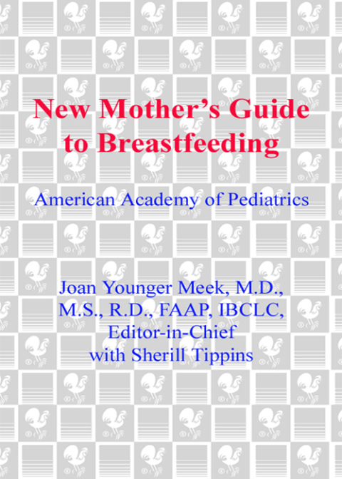 Cover image for book The American Academy of Pediatrics New Mother's Guide to Breastfeeding (Revised Edition)