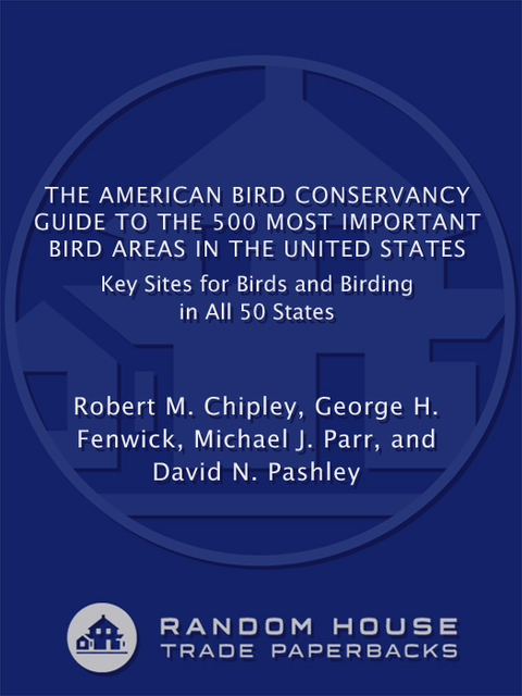 Cover image for book The American Bird Conservancy Guide to the 500 Most Important Bird Areas in the
