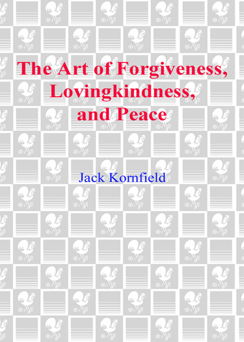Cover image for book The Art of Forgiveness, Lovingkindness, and Peace