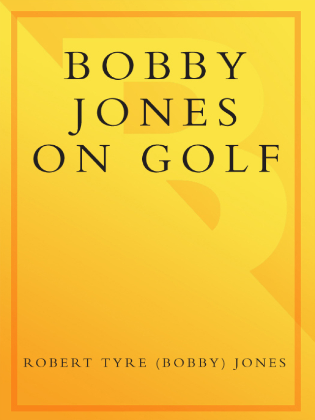 Bobby Jones on Golf