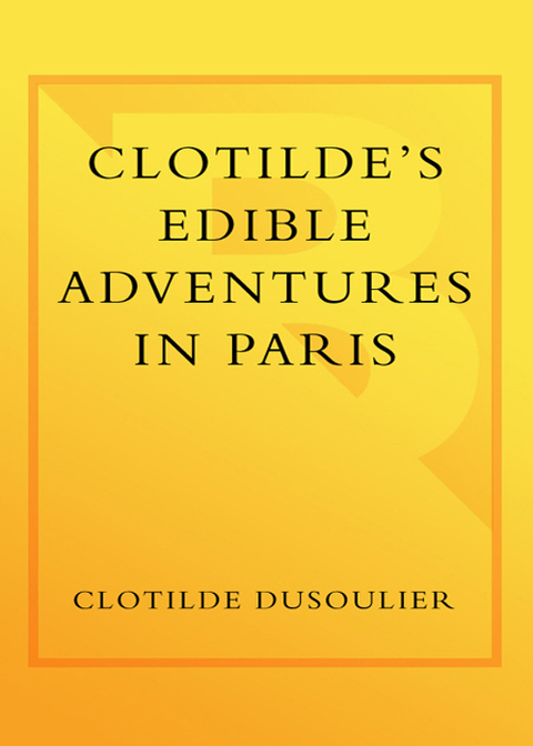 Cover image for book Clotilde's Edible Adventures in Paris