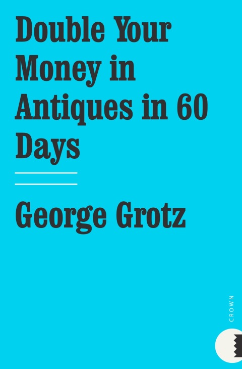 Cover image for book Double Your Money in Antiques in 60 Days