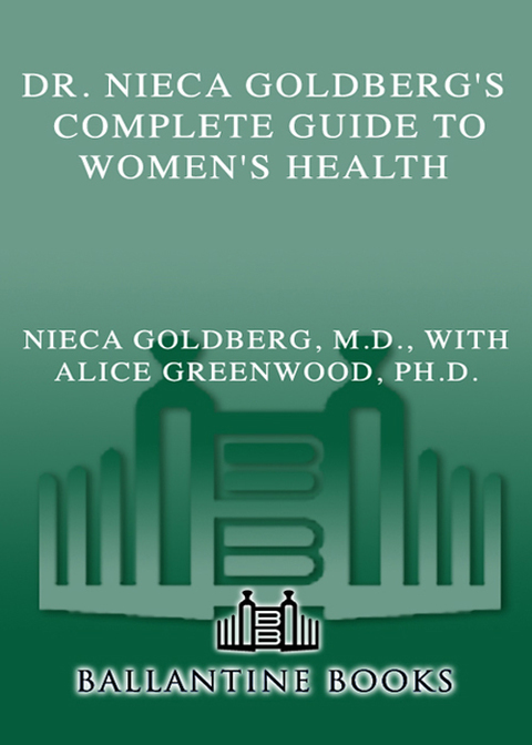 Cover image for book Dr. Nieca Goldberg's Complete Guide to Women's Health
