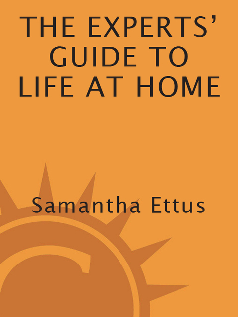 Cover image for book The Experts' Guide to Life at Home