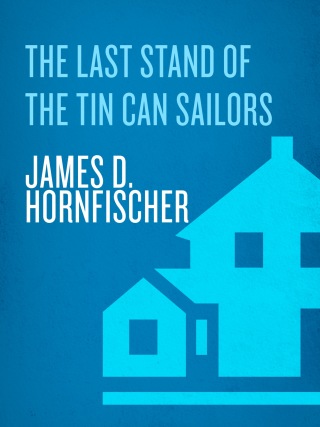 The Last Stand of the Tin Can Sailors