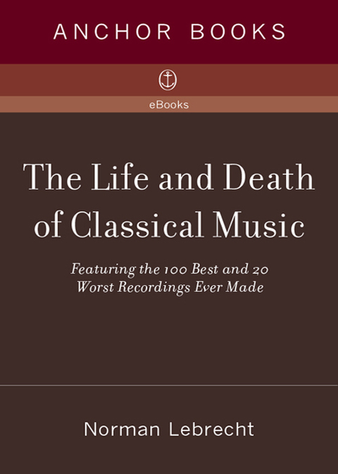 Cover image for book The Life and Death of Classical Music