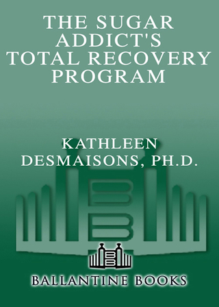 The Sugar Addict's Total Recovery Program