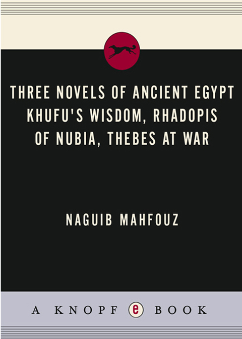 Cover image for book Three Novels of Ancient Egypt Khufu's Wisdom, Rhadopis of Nubia, Thebes at War