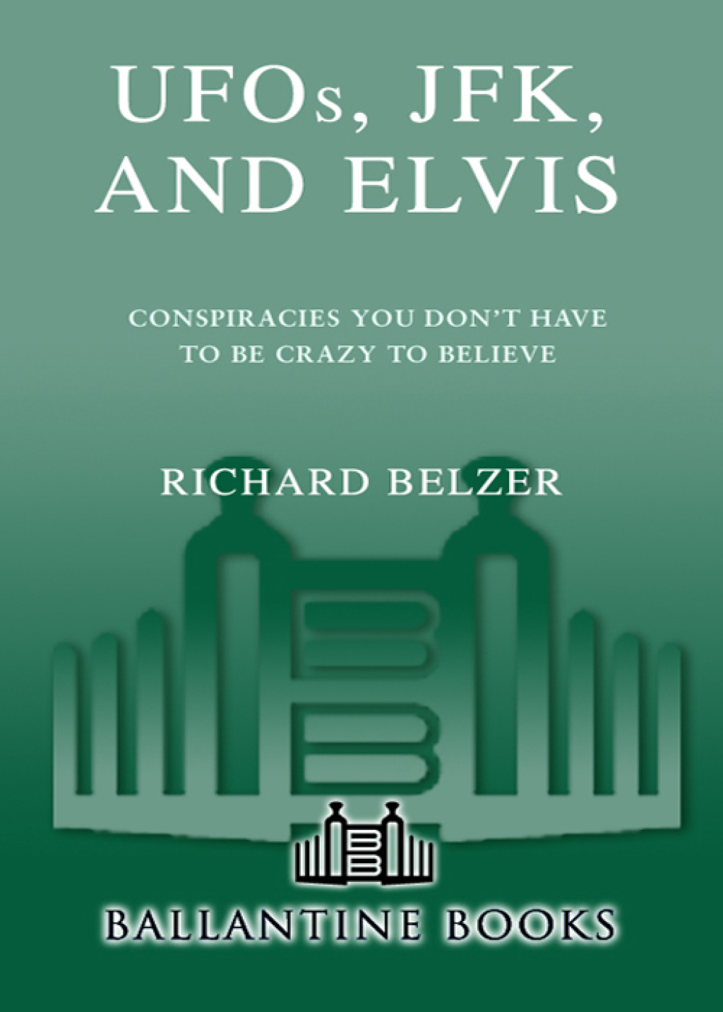UFOs  JFK  and Elvis (eBook) - Richard Belzer,