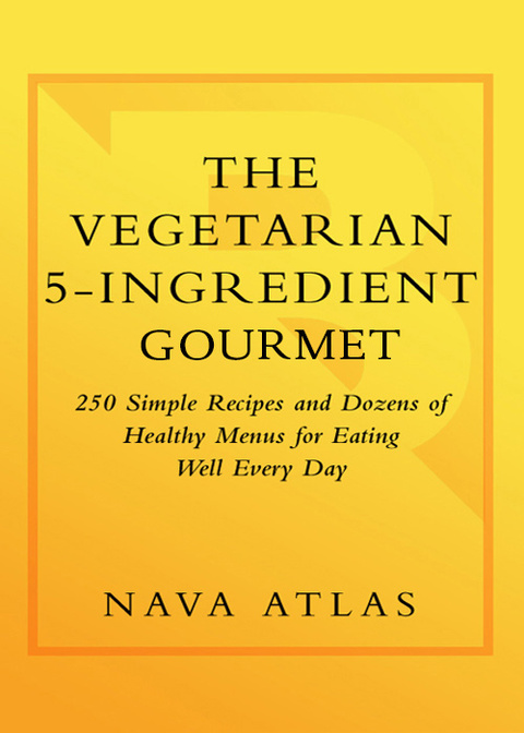 Cover image for book The Vegetarian 5-Ingredient Gourmet
