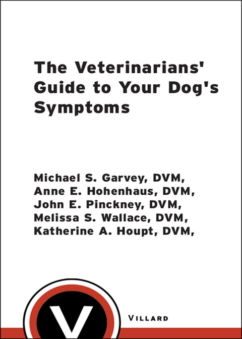 Cover image for book The Veterinarians' Guide to Your Dog's Symptoms