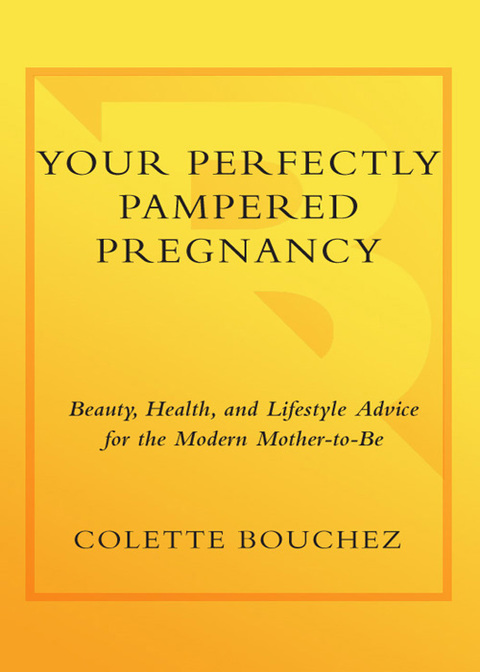 Cover image for book Your Perfectly Pampered Pregnancy