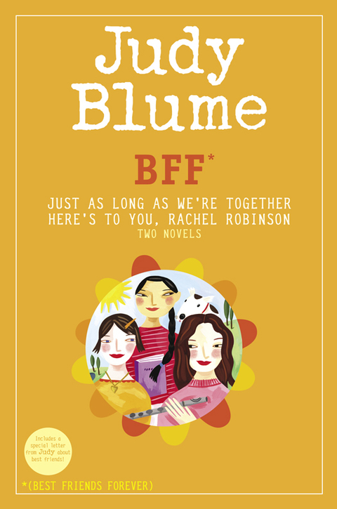 Cover image for book BFF*: Two novels by Judy Blume--Just As Long As We're Together/Here's to You, Rachel Robinson (*Best Friends Forever)