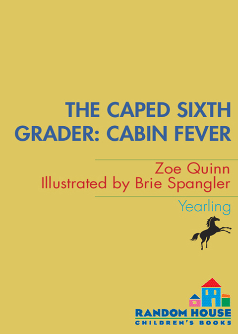 Cover image for book The Caped Sixth Grader: Cabin Fever