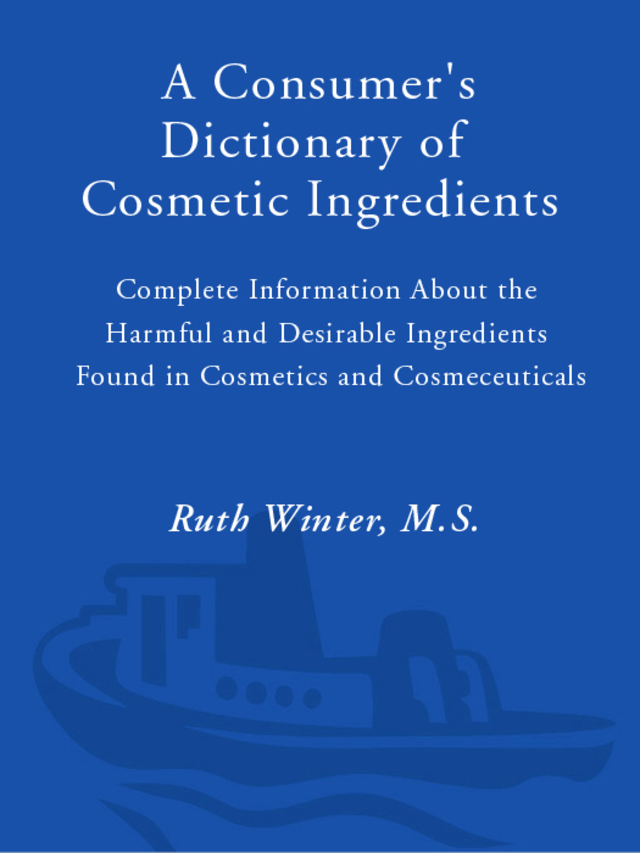 A Consumer's Dictionary of Cosmetic Ingredients