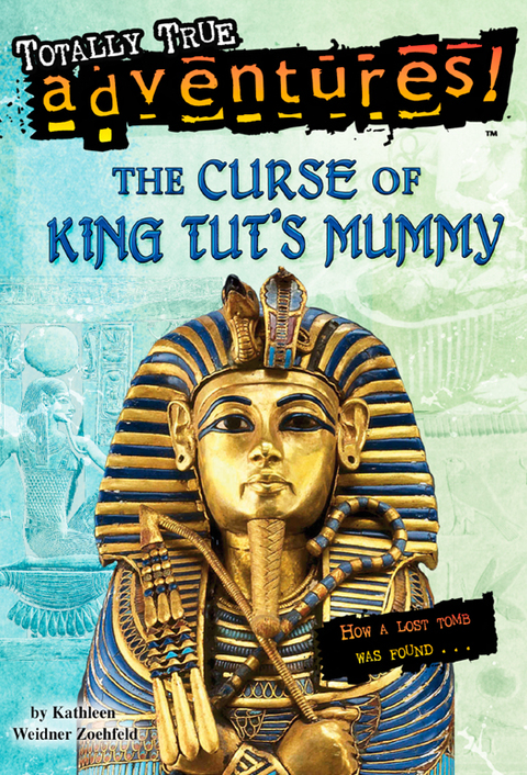 Cover image for book The Curse of King Tut's Mummy (Totally True Adventures)