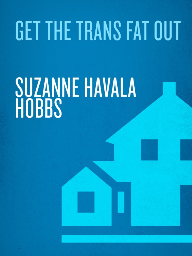 Get the Trans Fat Out