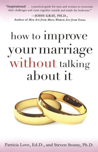 How to Improve Your Marriage Without Talking About It