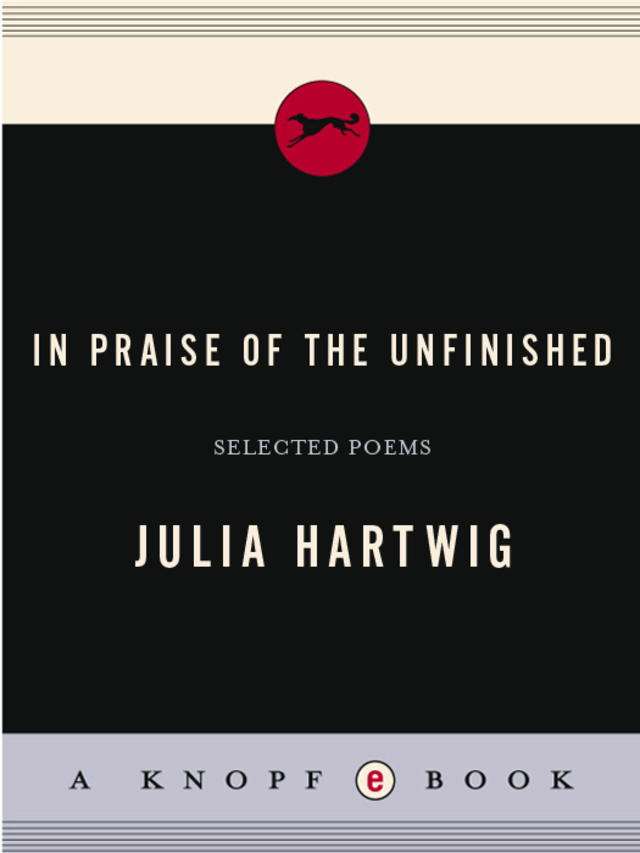 In Praise of the Unfinished