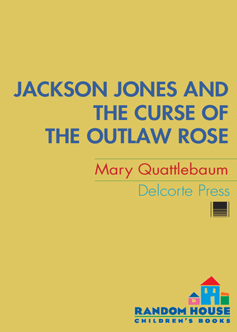Cover image for book Jackson Jones and the Curse of the Outlaw Rose