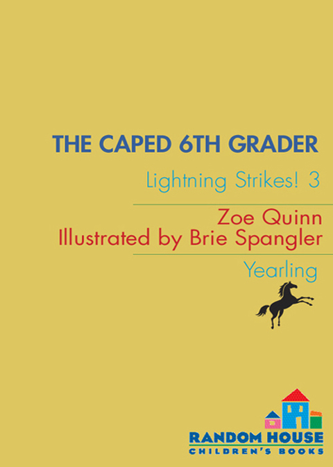Cover image for book The Caped 6th Grader: Lightning Strikes!