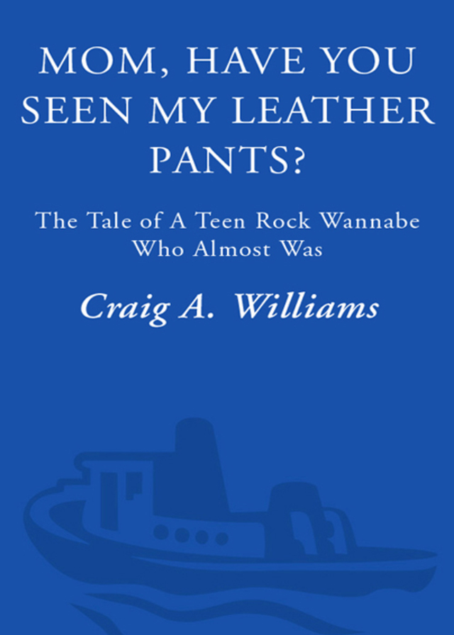 Mom, Have You Seen My Leather Pants?