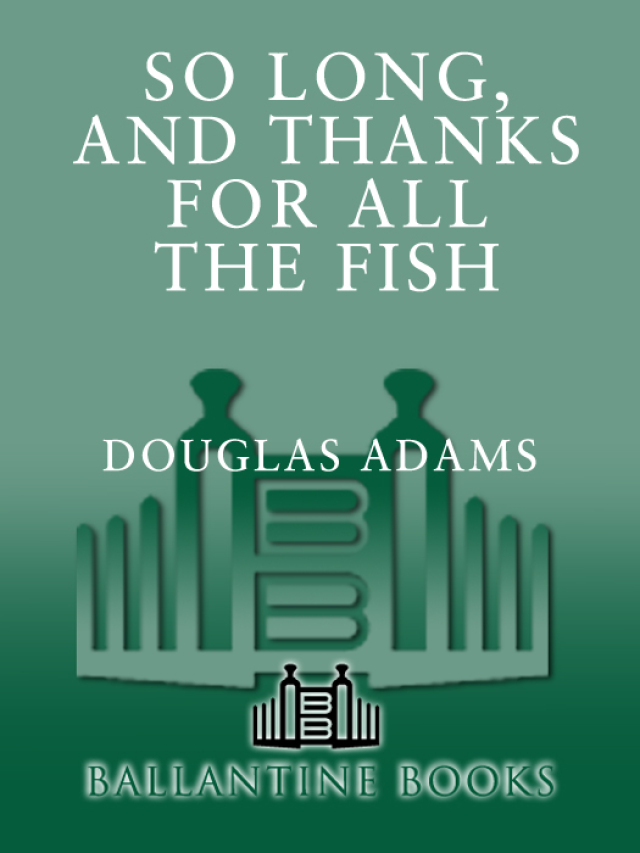 So Long, and Thanks for All the Fish