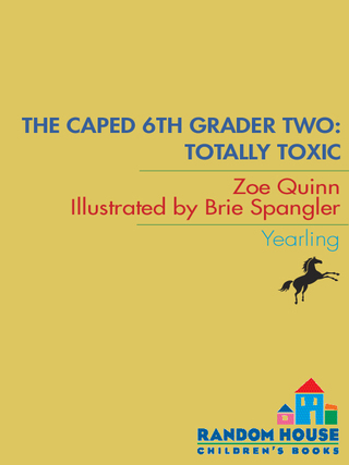 The Caped 6th Grader: Totally Toxic