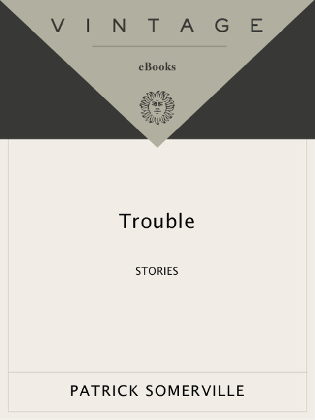 Trouble