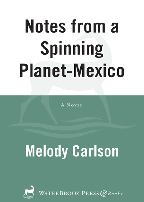 Cover image for book Notes from a Spinning Planet--Mexico
