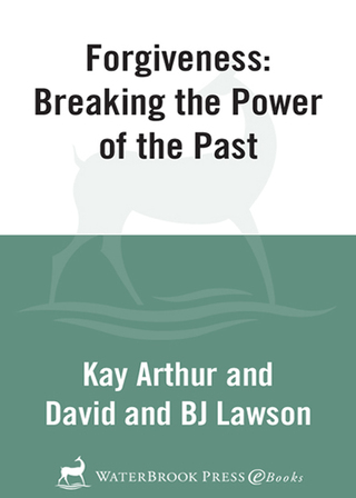 Forgiveness: Breaking the Power of the Past