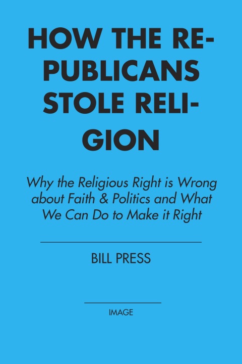 Cover image for book How the Republicans Stole Religion