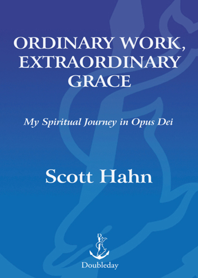 Ordinary Work, Extraordinary Grace
