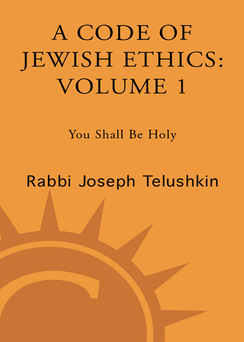 Cover image for book A Code of Jewish Ethics: Volume 1