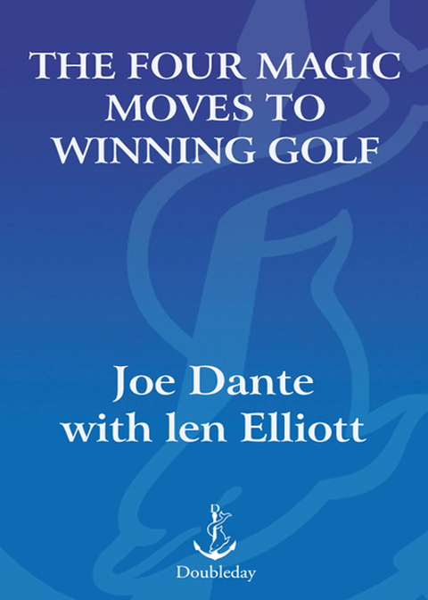 Cover image for book The Four Magic Moves to Winning Golf