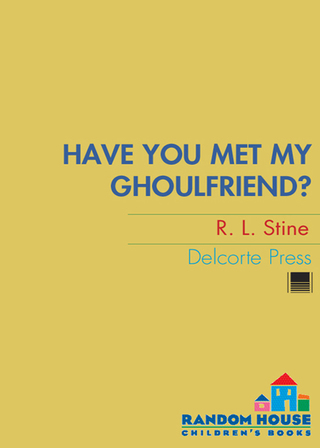 Have You Met My Ghoulfriend?