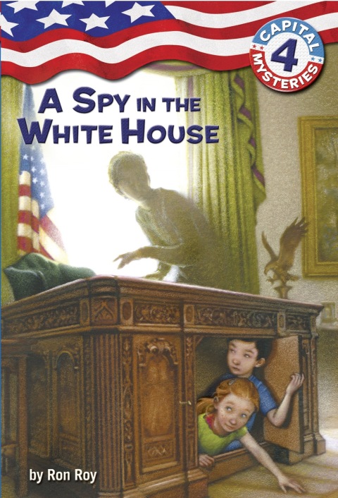 Cover image for book Capital Mysteries #4: A Spy in the White House