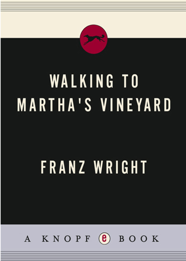 Walking to Martha's Vineyard (Pulitzer Prize Winner)