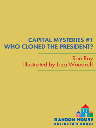 Capital Mysteries #1: Who Cloned the President?