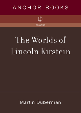 The Worlds of Lincoln Kirstein