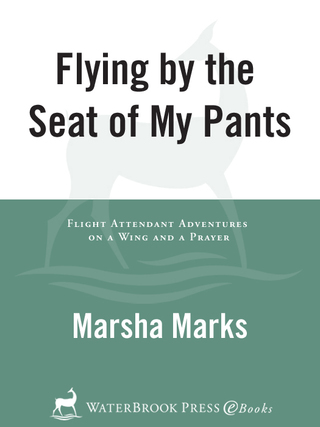 Flying by the Seat of My Pants