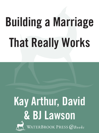Building a Marriage That Really Works