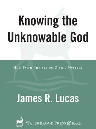 Knowing the Unknowable God