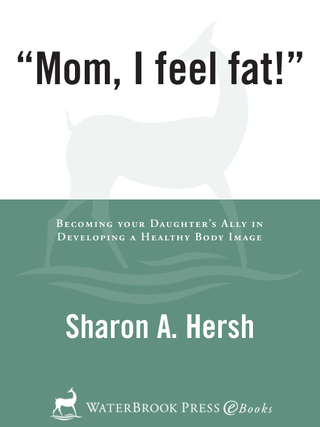 Mom, I Feel Fat