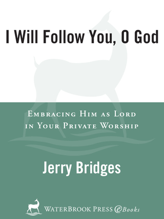 I Will Follow You, O God