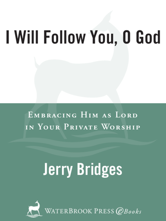 I Will Follow You, O God