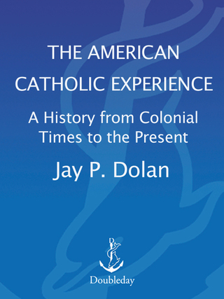 The American Catholic Experience
